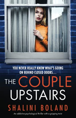 The Couple Upstairs: An Addictive Psychological Thriller With A Gripping Twist
