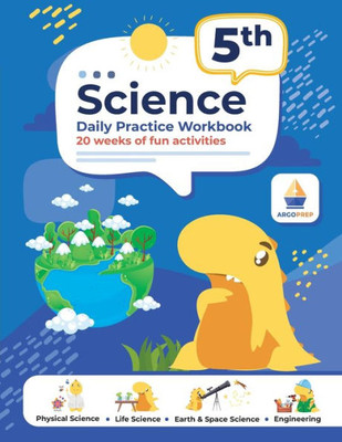 5th Grade Science : Daily Practice Workbook | 20 Weeks of Fun Activities (Physical, Life, Earth and Space Science, Engineering | Video Explanations Included