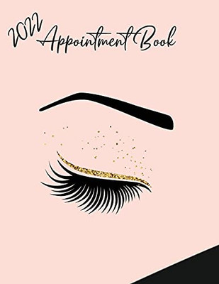 2022 Appointment Diary - Eyelash Day Planner Book With Times (In 15 Minute Increments)