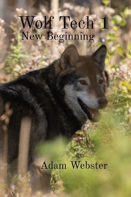 Wolf Tech 1 : New Beginning