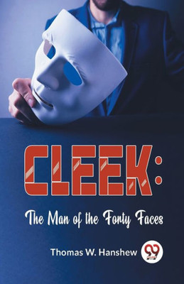 Cleek : The Man Of The Forty Faces