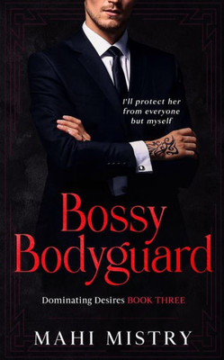 Bossy Bodyguard : Bodyguard/ Ex's Dad Age Gap Romance
