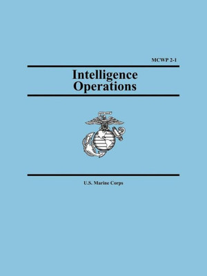 Intelligence Operations : Marine Corps Warfighting Publication 2-1