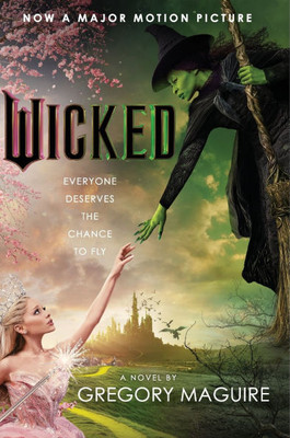 Wicked [Movie Tie-In] : The Life and Times of the Wicked Witch of the West