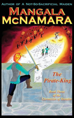 The Pirate-King : Book Three of the Chronicles of Ilseador