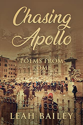 Chasing Apollo: Poems From Rome