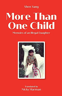 More Than One Child: Memoirs Of An Illegal Daughter