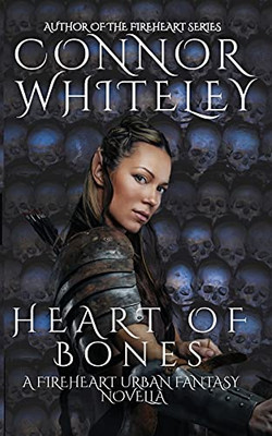 Heart Of Bones: A Fireheart Urban Fantasy Novella (The Fireheart Fantasy) - 9781914081835