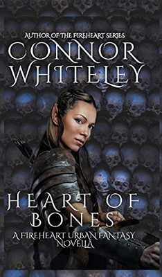 Heart Of Bones: A Fireheart Urban Fantasy Novella (The Fireheart Fantasy) (Hardcover)