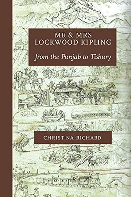 Mr And Mrs Lockwood Kipling: From The Punjab To Tisbury