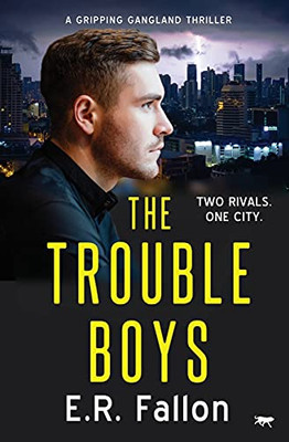 The Trouble Boys: A Gripping Gangland Thriller (The Trouble Series)