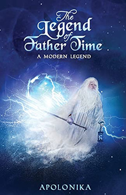 The Legend Of Father Time: A Modern Legend