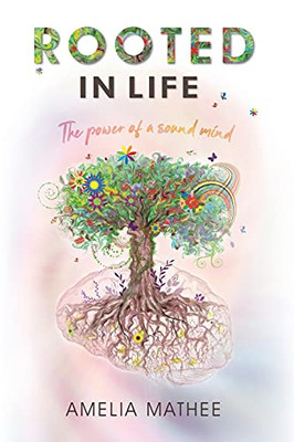 Rooted In Life: The Power Of A Sound Mind