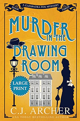 Murder In The Drawing Room: Large Print (Cleopatra Fox Mysteries)