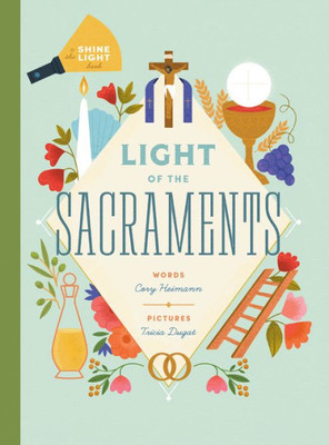 Light of the Sacraments Light of the Sacraments