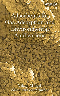 Adsorbents For Gas Adsorption And Environmental Applications (Specialty Materials)