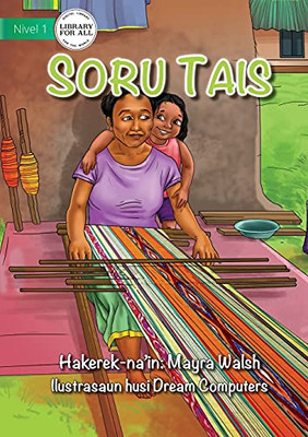 Weaving Tais - Soru Tais (Tetum Edition)