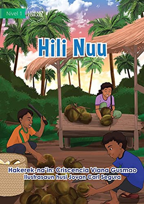 Harvesting Coconuts - Hili Nuu (Tetum Edition)