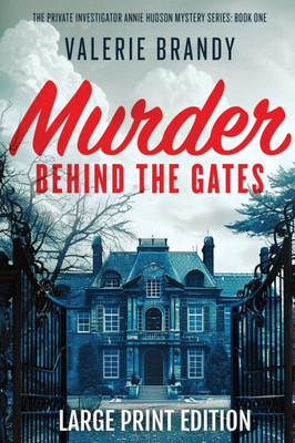 Murder Behind the Gates : Large Print Edition