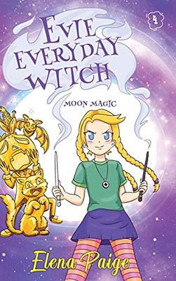 Moon Magic (Evie Everyday Witch) (Hardcover)