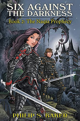Six Against The Darkness: Book 2: The Naqia Prophecy