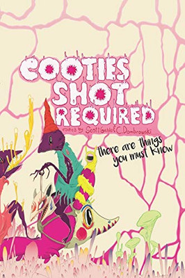 Cooties Shot Required: There Are Things You Must Know