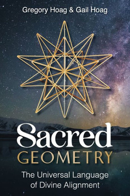 Sacred Geometry : The Universal Language of Divine Alignment