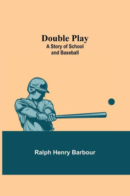 Double Play: A Story of School and Baseball