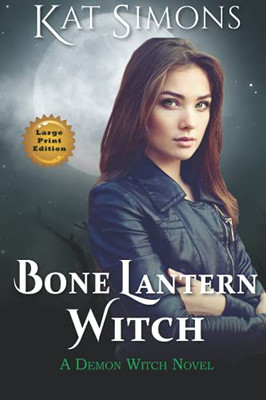 Bone Lantern Witch: Large Print Edition (Demon Witch)