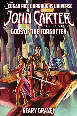 John Carter Of Mars: Gods Of The Forgotten (Edgar Rice Burroughs Universe) (Paperback)