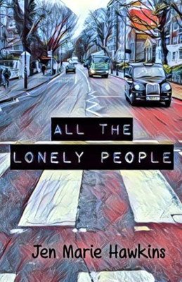 All The Lonely People - 9781945654787