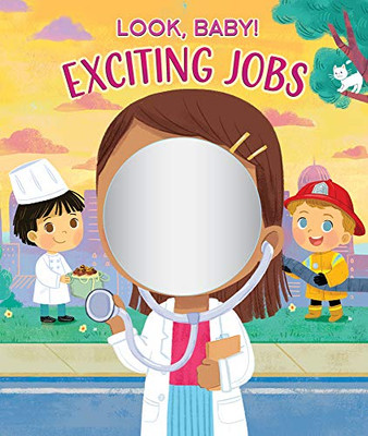 Exciting Jobs (Look, Baby!)