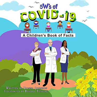 5 W'S Of Covid-19: A Children'S Book Of Facts