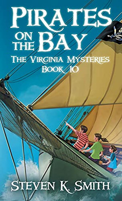 Pirates On The Bay: The Virginia Mysteries Book 10