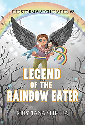 Legend Of The Rainbow Eater (The Stormwatch Diaries) (Hardcover)