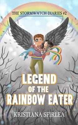Legend Of The Rainbow Eater (The Stormwatch Diaries) (Paperback)