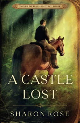 A Castle Lost: Castle In The Wilde - An Early Days Novella