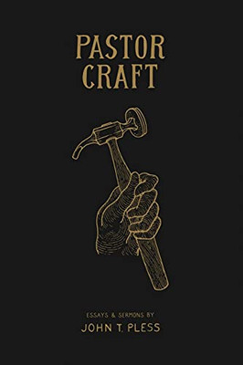 Pastor Craft: Essays & Sermons (Paperback)