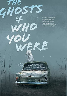 The Ghosts Of Who You Were