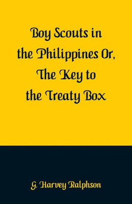 Boy Scouts in the Philippines : The Key to the Treaty Box