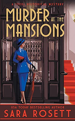 Murder At The Mansions: A 1920S Historical Mystery (High Society Lady Detective)