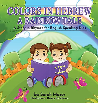 Colors In Hebrew: A Rainbow Tale: For English Speaking Kids (Taste Of Hebrew For English Speaking Kids) (Hardcover)
