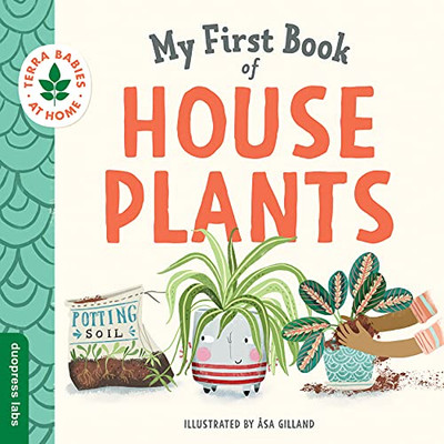 My First Book Of Houseplants (Terra Babies At Home)