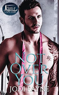 Not Over You (Sons Of Cape Cod)