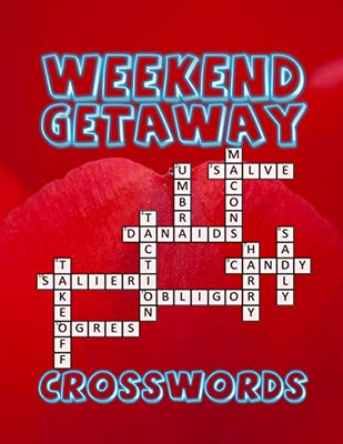 Weekend Getaway Crosswords: Crossword Page A Day Calendar 2020, Books Of Crossword Puzzles - Crosswords Fun! Themed Word Searches, Puzzles to Sharpen Your Mind Themed Word Search   Series