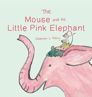 The Mouse And The Little Pink Elephant