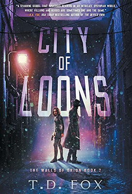 City Of Loons (The Walls Of Orion Duology)