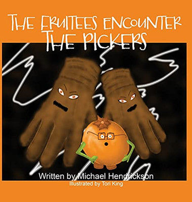 The Fruitees Encounter The Pickers (Hardcover)