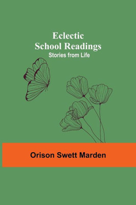 Eclectic School Readings : Stories From Life