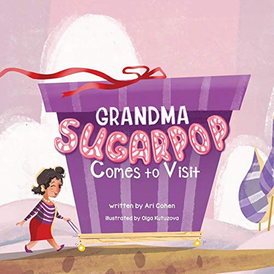 Grandma Sugarpop Comes To Visit (Paperback)